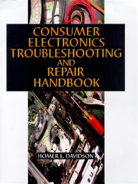 Consumer electronics troubleshooting & repair handbook.